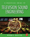 A Practical Guide to Television Sound Engineering by Dennis Baxter