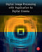 Digital Image Processing with Application to Digital Cinema by Thyagarajan KS
