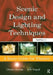 Scenic Design and Lighting Techniques: A Basic Guide for Theatre by Rob Napoli