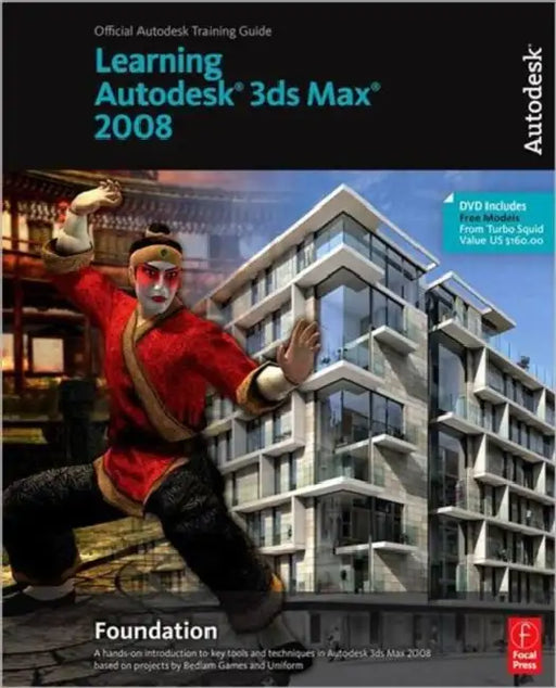Learning Autodesk 3ds Max 2008 Foundation [With DVD] by Autodesk