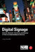 Digital Signage: Software, Networks, Advertising, and Displays: A Primer for Understanding the Business by Jimmy Schaeffler