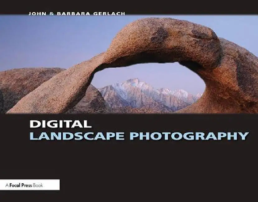 Digital Landscape Photography by John Gerlach
