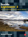 Inside Lightroom 2: The Serious Photographer's Guide to Lightroom Efficiency by Richard Earney