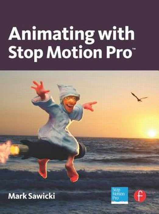 Animating with Stop Motion Pro by Mark Sawicki
