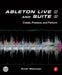 Ableton Live 8 and Suite 8: Create, Produce, Perform by Keith Robinson
