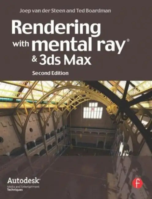Rendering with Mental Ray and 3ds Max by van der Steen Joep