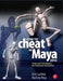 How to Cheat in Maya 2012: Tools and Techniques for Character Animation by Eric Luhta