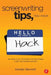 Screenwriting Tips, You Hack: 150 Practical Pointers for Becoming a Better Screenwriter by Xander Bennett