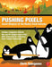 Pushing Pixels: Secret Weapons for the Modern Flash Animator by Chris Georgenes