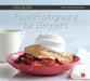 Focus on Food Photography for Bloggers (Focus on Series): Focus on the Fundamentals by Matt Armendariz