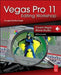 Vegas Pro 11 Editing Workshop by Douglas Spotted Eagle