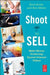 Shoot to Sell: Make Money Producing Special Interest Videos by Rick Smith