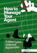How to Manage Your Agent: A Writer's Guide to Hollywood Representation by Chad Gervich