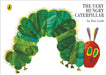 The Very Hungry Caterpillar by Eric Carle