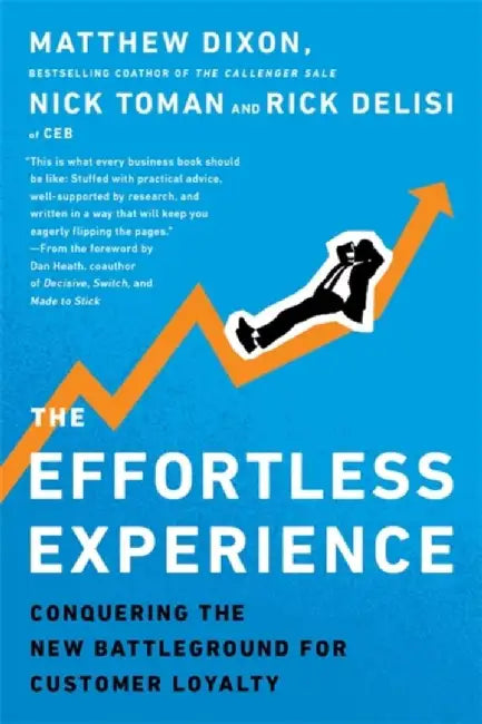 The Effortless Experience by Matthew Dixon