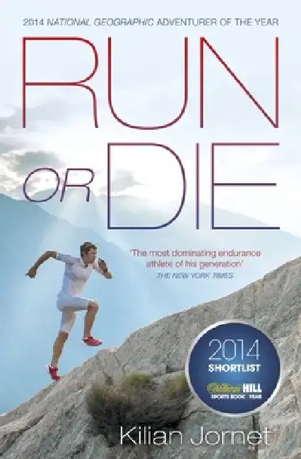 Run or Die by Kilian Jornet Burgada