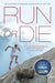 Run or Die by Kilian Jornet Burgada