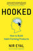 Hooked by Nir Eyal