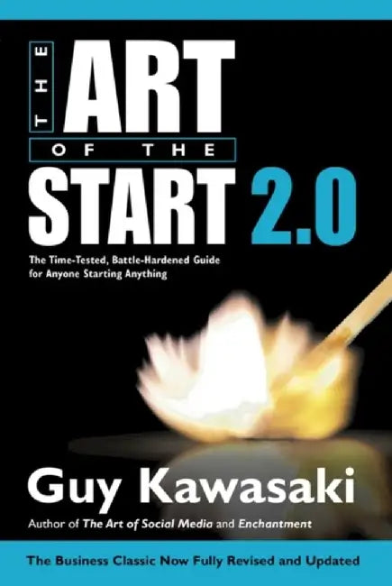 The Art of the Start 2.0 by Guy Kawasaki