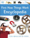 First How Things Work Encyclopedia by DK