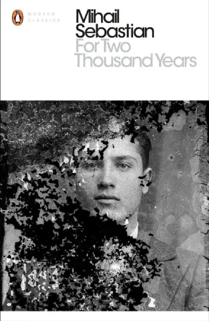 For Two Thousand Years by Mihail Sebastian