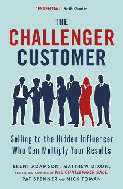 The Challenger Customer by Matthew Dixon