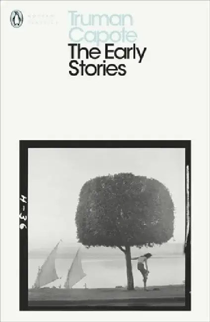 The Early Stories of Truman Capote by Truman Capote