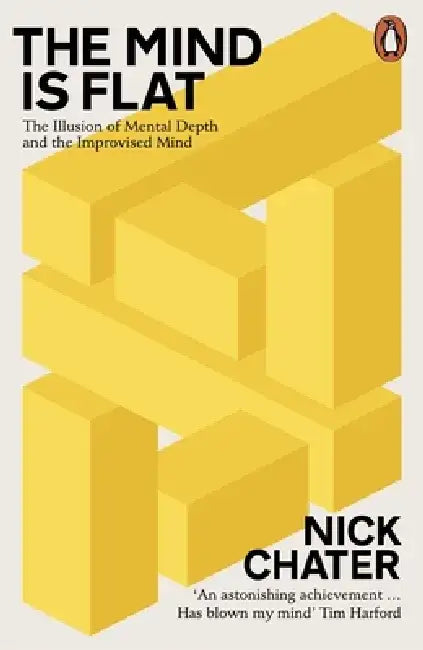 The Mind is Flat by Nick Chater