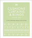 Cushions, Curtains and Blinds Step by Step by DK