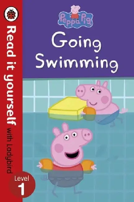 Peppa Pig: Going Swimming -  Read It Yourself with Ladybird Level 1 by Richard Restak