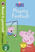 Peppa Pig: Playing Football - Read It Yourself with Ladybird Level 2 by PEPE GONZALEZ