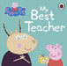Peppa Pig: My Best Teacher by Peppa Pig