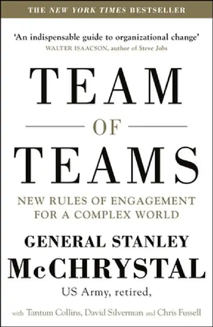 Team of Teams by General Stanley McChrystal