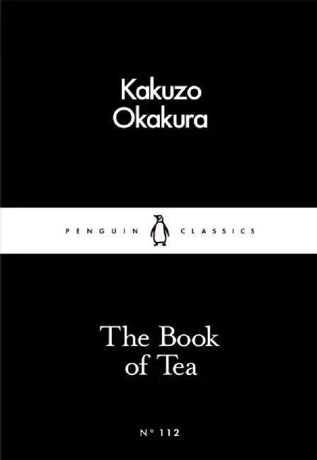 The Book of Tea by Kakuzo Okakura