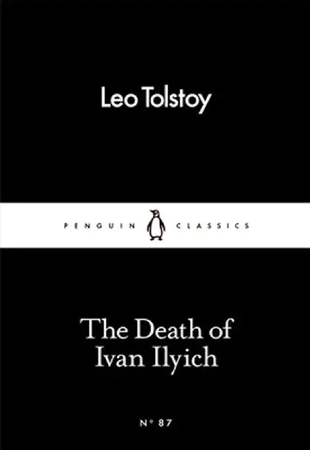 The Death of Ivan Ilyich by Leo Tolstoy