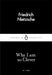 Why I Am so Clever by Friedrich Nietzsche