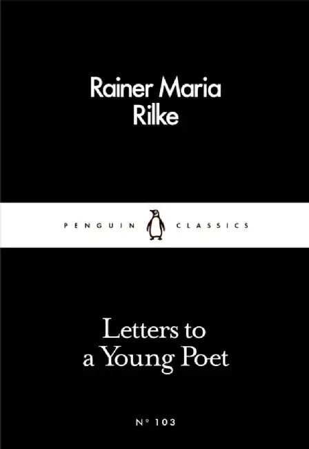 Letters to a Young Poet by Rainer Maria Rilke