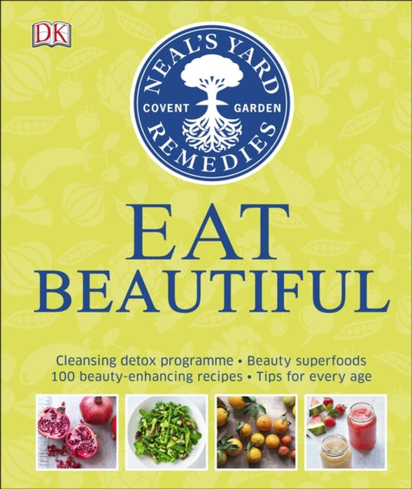 Neal's Yard Remedies Eat Beautiful by Tipper Lewis