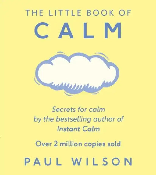 The Little Book Of Calm by Paul Wilson