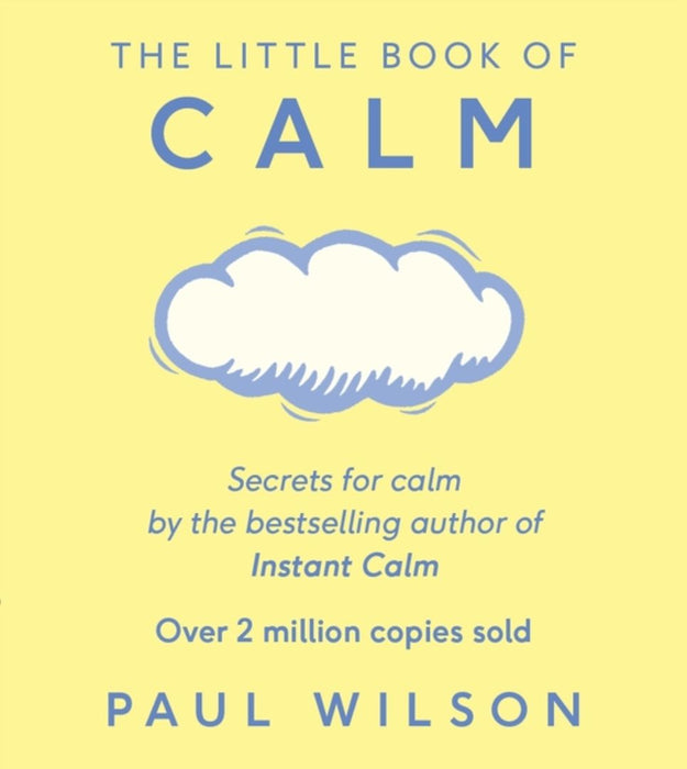 The Little Book Of Calm by Paul Wilson
