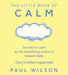The Little Book Of Calm by Paul Wilson