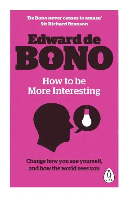 How to be More Interesting by Edward de Bono