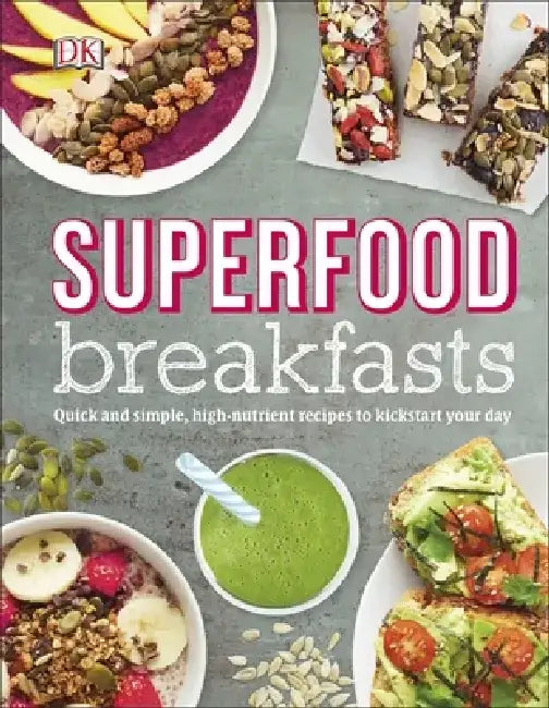 Superfood Breakfasts by Kate Turner
