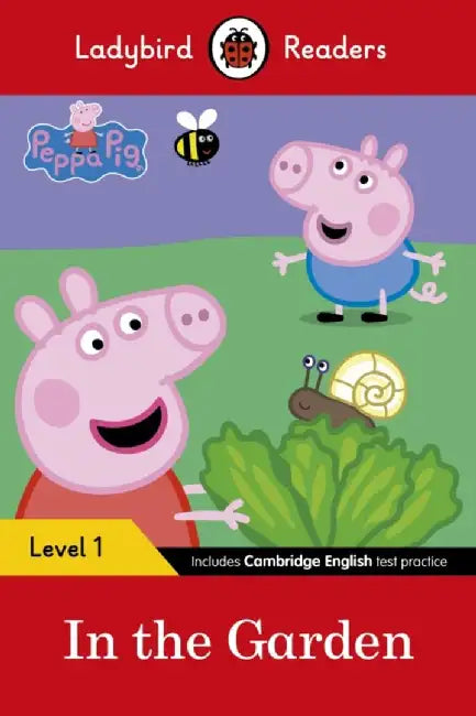 Ladybird Readers Level 1 - Peppa Pig - In the Garden (ELT Graded Reader) by Ladybird