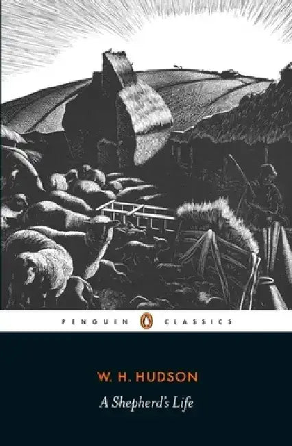 A Shepherd's Life by W. H. Hudson