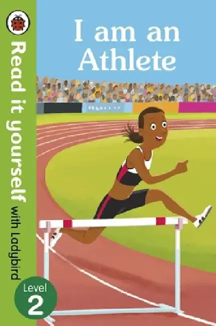 I am an Athlete - Read It Yourself with Ladybird Level 2 by Stefan Klingbeil