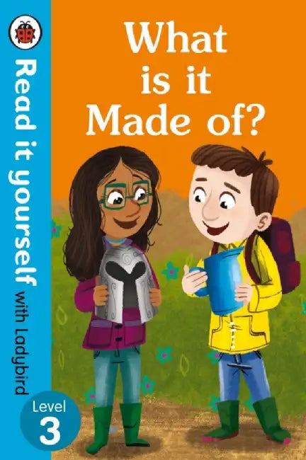 What is it Made of? - Read It Yourself with Ladybird Level 3 by David K Brown