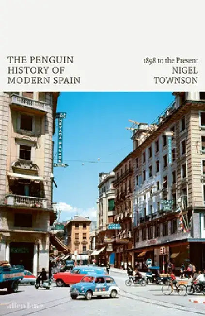The Penguin History of Modern Spain by Nigel Townson