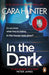 In The Dark by Cara Hunter