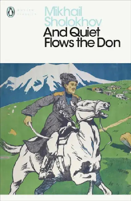 And Quiet Flows the Don by Mikhail Sholokhov